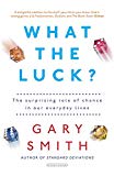 Featured image for What the Luck?: The Surprising Role of Chance in Our Everyday Lives