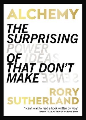 Featured image for Alchemy: The Surprising Power of Ideas That Don't Make Sense
