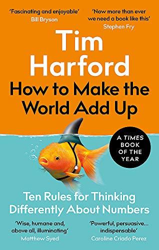 Featured image for How to Make the World Add Up: Ten Rules for Thinking Differently About Numbers