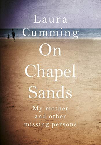 Featured image for On Chapel Sands: My mother and other missing persons
