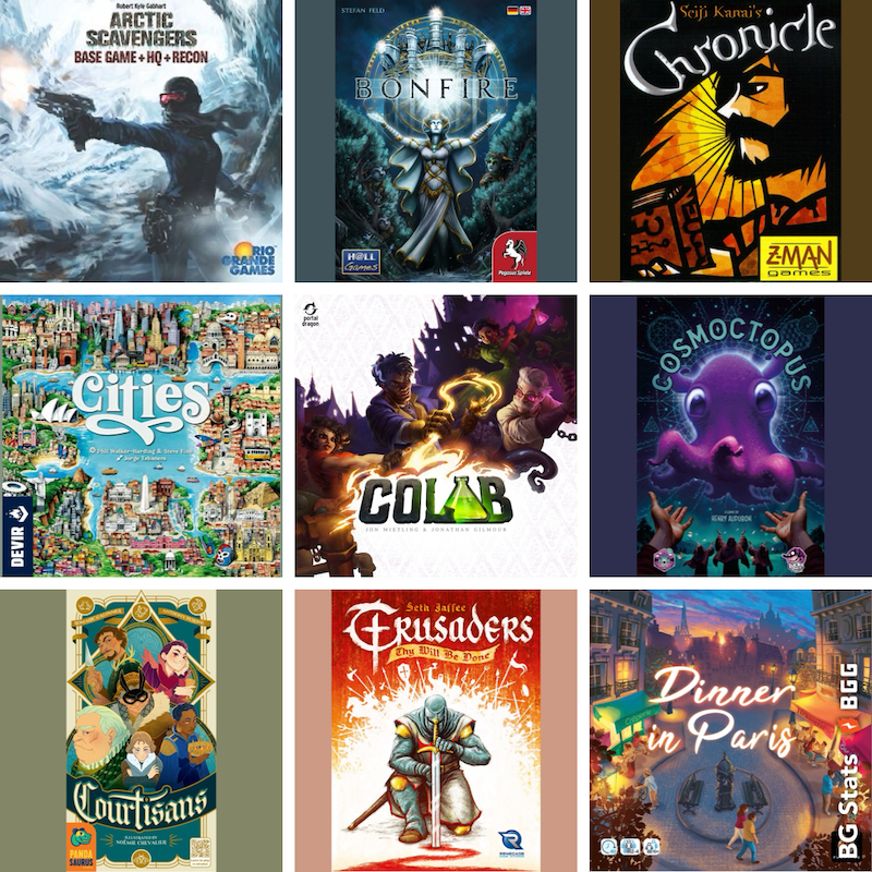 BG Stats 3 x 3. Arctic Scavengers; Bonfire; Chronicle; Cities; CoLab; Cosmoctopus; Courtisans; Crusaders Thy Will Be Done; Dinner in Paris.
