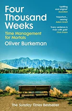 Featured image for Four Thousand Weeks: Time Management for Mortals