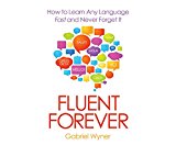 Featured image for Fluent Forever: How to Learn Any Language Fast and Never Forget It
