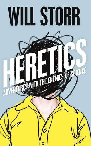 Featured image for Heretics: Adventures With The Enemies Of Science