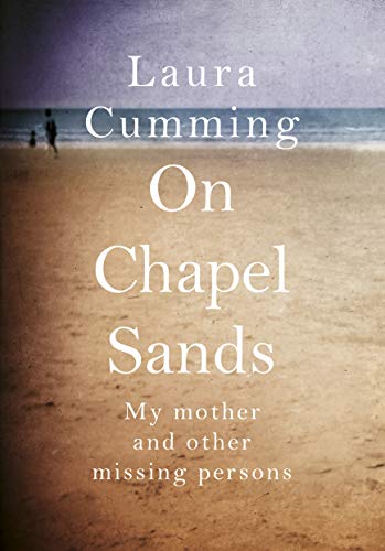 Featured image for On Chapel Sands: My mother and other missing persons