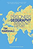 Featured image for Prisoners of Geography: Ten Maps That Tell You Everything You Need to Know About Global Politics