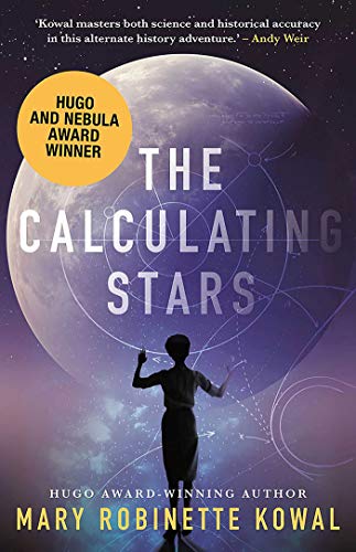 Featured image for The Calculating Stars (Lady Astronaut Universe, #1)