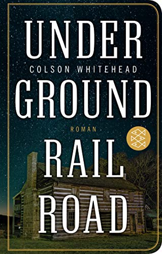 Featured image for The Underground Railroad: Winner of the Pulitzer Prize for Fiction 2017