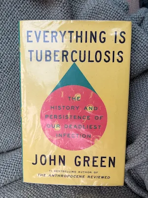 Everything is Tuberculosis